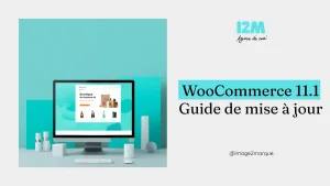 WooCommerce 11.1 : le guide avant de mettre à jour votre boutique